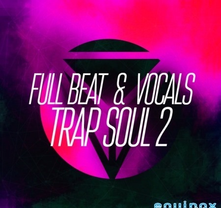 Equinox Sounds Full Beat and Vocals Trap Soul 2 WAV MiDi